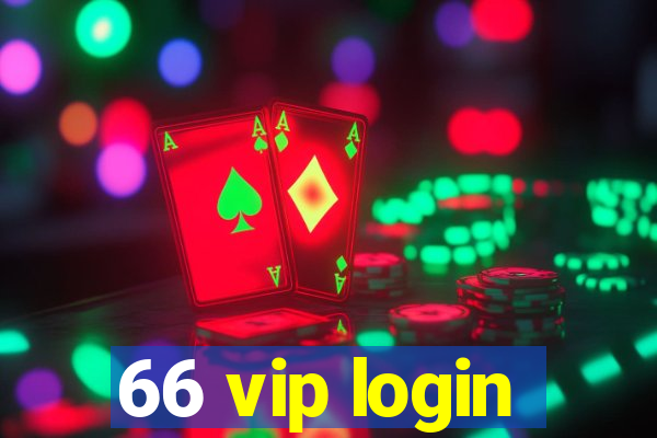 66 vip login